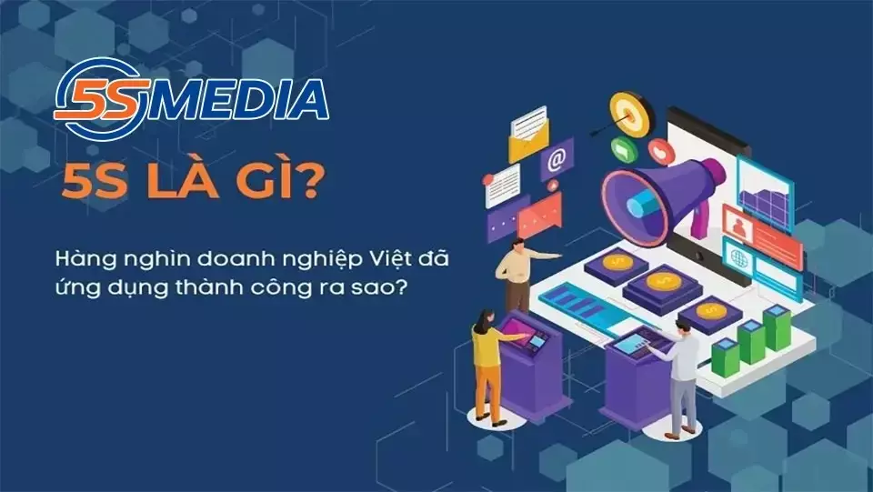 5SMedia là ai? 5S Nghia La Gi 658421549E2A1 1