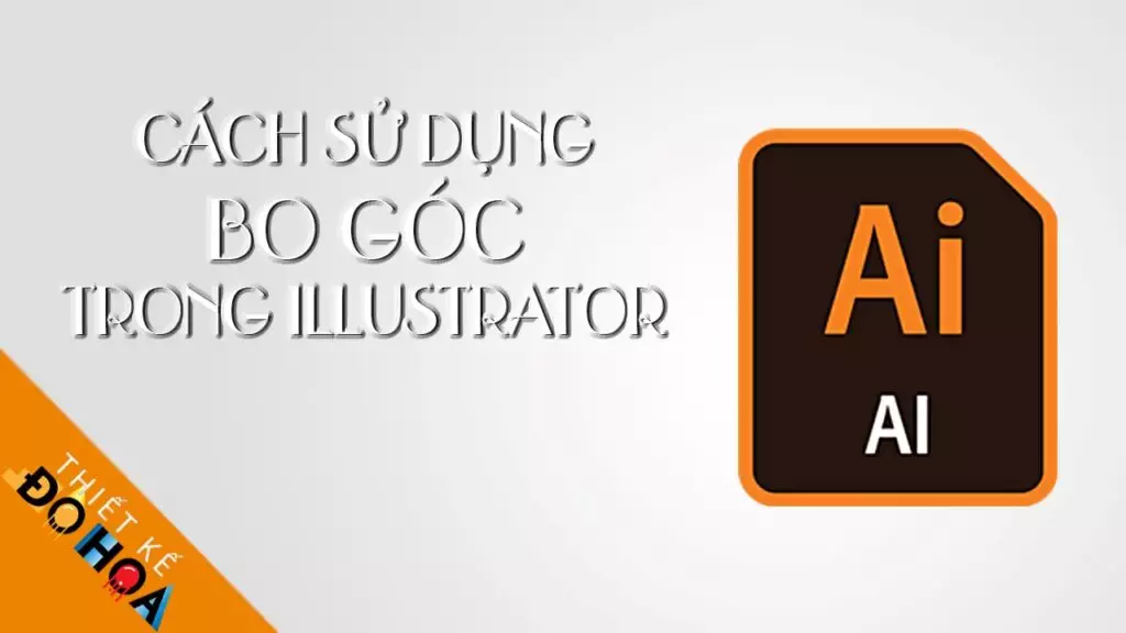 Các cách vẽ bo góc trong illutrator Các Cách Vẽ Bo Góc Trong Illutrator