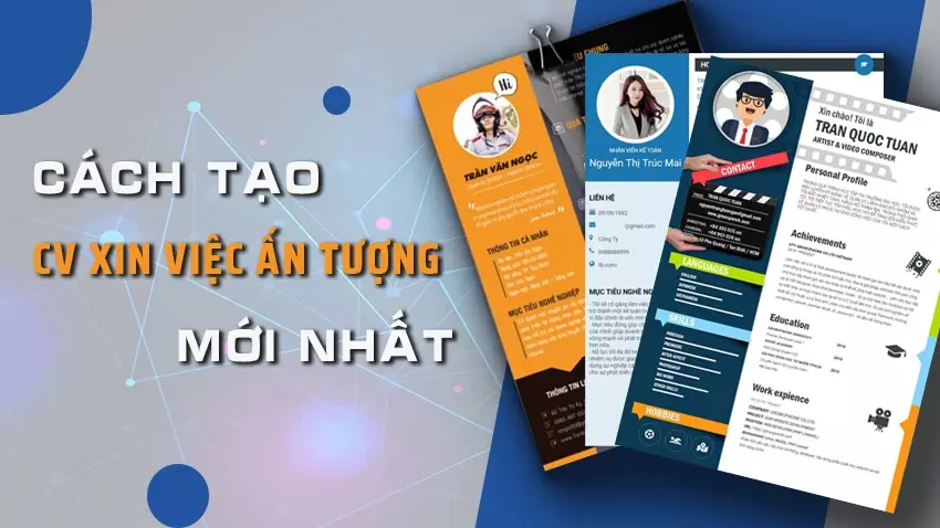 10 Cách Tạo CV Xin Việc Ấn Tượng Nhất Với Nhà Tuyển Dụng 10 Cách Tạo Cv Xin Việc Ấn Tượng Nhất Với Nhà Tuyển Dụng